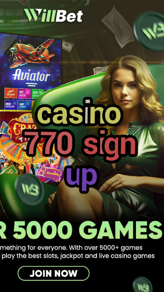 casino 770 sign up-igamblinglist.com